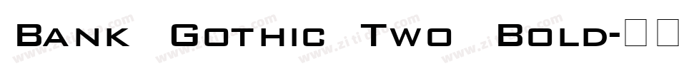 Bank Gothic Two Bold字体转换